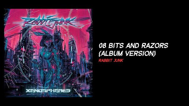 Bits and Razors (Album Version) [Rabbit Junk]