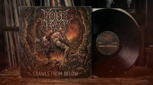 NOISE LEGACY Unleashes Crowls From Below