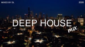 Best of Deep House Mix 2026 ☀️ ｜ Summer Chillout, Lounge & Deep Beats