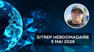 Rapport de situation (SitRep) hebdomadaire – 3 mai 2026