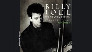 Billy Joel - You`re Only Human (Second Wind), 1985 You`re Only Human (papamoski balakovo)