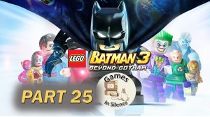 LEGO Batman 3: Beyond Gotham - Qward | 100% | Part 25