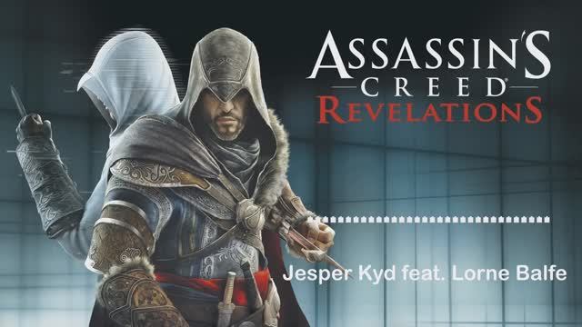 Assassin's Creed Revelations: Jesper Kyd feat. Lorne Balfe  - Main theme