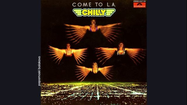 Chilly - Layla, 1979 Come To L. A. (papamoski balakovo)