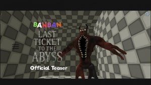 garten of banban last ticket to the abyss official Teaser #1