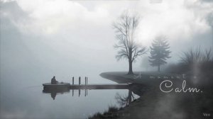 a moment of calm.