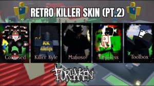 Выигрываем с любым скином ретро‑киллера(часть 2) Roblox Forsaken