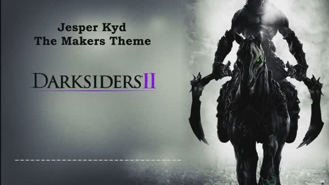 DARKSIDERS II: Jesper Kyd - The Makers Theme