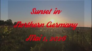 Закат в Северной Германии (1 мая 2026 г.) / 德國北部的日落（2026年5月1日）