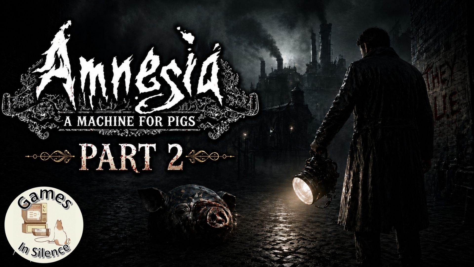 Amnesia: A Machine for Pigs - Factory | Part 2