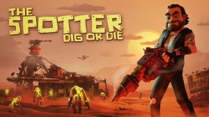 НОВЫЙ КОПАТЕЛЬ В ПУСТЫНЕ😱🏜🏜🏜 (The Spotter: Dig or Die)