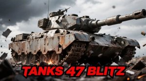 Tanks 47 Blitz + ТУНКИ ВЕЧЕРОМ!!!!!!!!!!!