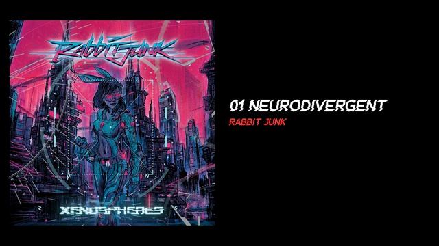 Neurodivergent [Rabbit Junk]