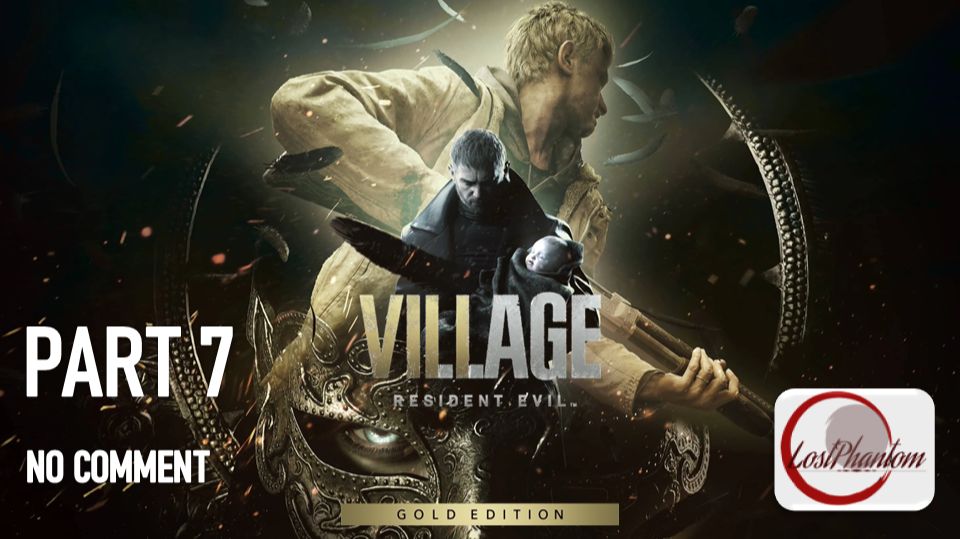 Resident Evil 8 - Part 7, NO COMMENT