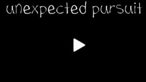 unexpected pursuit 1 серия