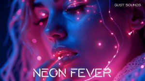 Neon Fever 🔥 (Vocal House Mix) by Gust Sounds