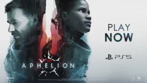 Aphelion — трейлер к запуску игр для PS5