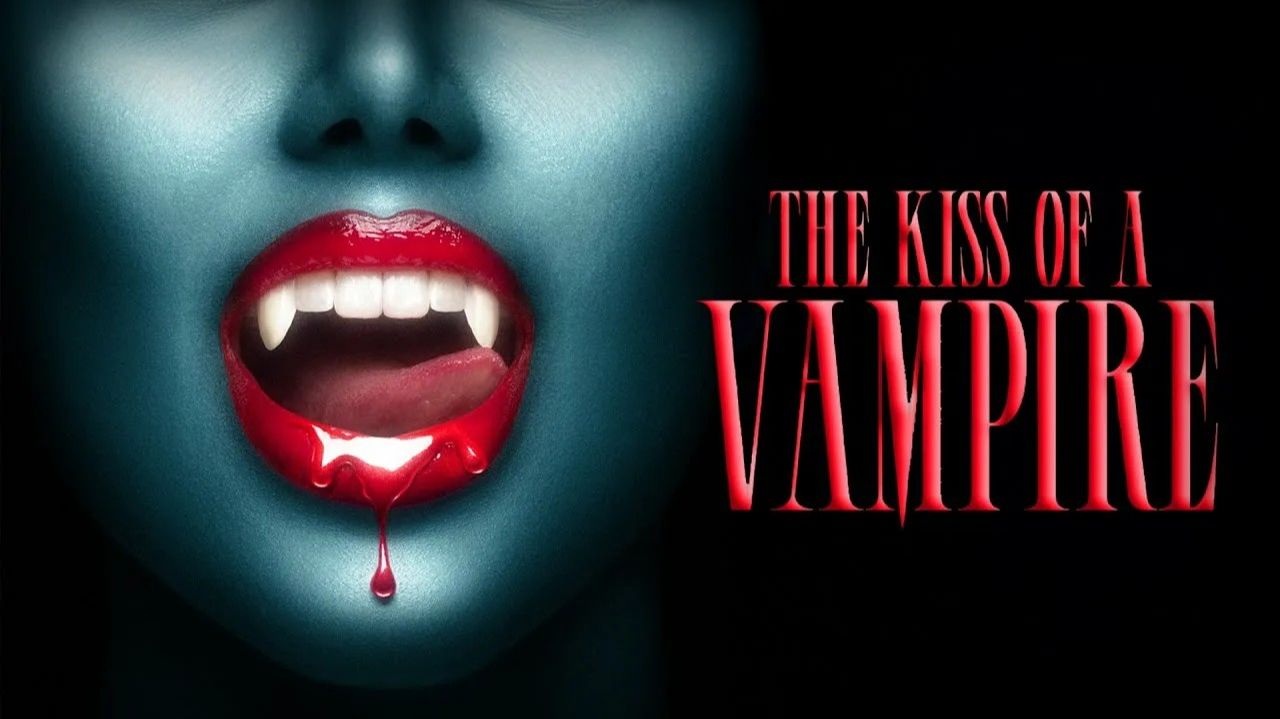 Поцелуй вампира | The Kiss of a Vampire (2025)