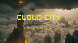 Cloud City - Blade Runner Vibes： Futuristic Soundscapes.