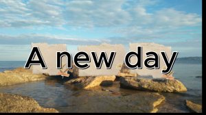 A new day