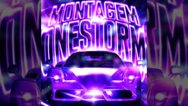 Montagem - Onestorm Phonk
