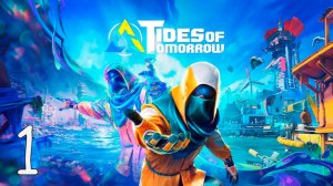 Прохождение Tides of Tomorrow #1 Эхо Прошлого