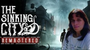 🌸Стрим. Потерянный артефакт и другие задания. The Sinking City Remastered 8 ч.🌸