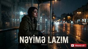 Nəyimə lazım 2026