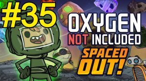 Oxygen Not Included Spaced Out Прохождение(2026) ч35 Завод