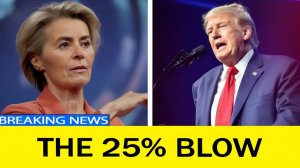 EU violates trade agreement! Trump settles scores with von der Leyen!