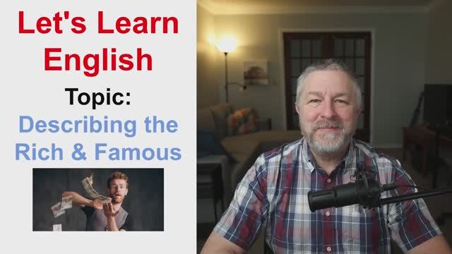 Let's Learn English! Topic: Describing the Rich & Famous! 🧐🚙💶 (Lesson Only)