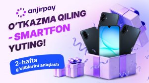 OMADLI O'TKAZMA AKSIYASI 2-HAFTA G'OLIBLARINI ANIQLADIK