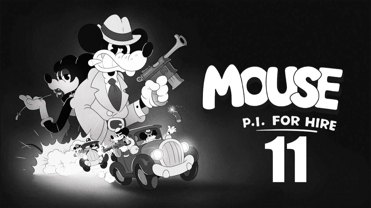 Mouse: P.I. for Hire | Прохождение на стриме: 11.