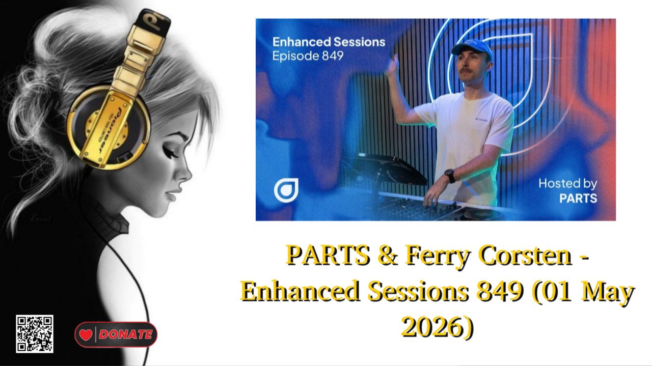 PARTS & Ferry Corsten - Enhanced Sessions 849 (01 May 2026)