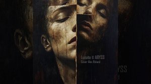 𝕷𝖚𝖎𝖘𝖎𝖙𝖔 © ABYSS - Cover Alex Roland