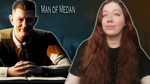 #6 РАЗГАДАЛА ТАЙНУ СМЕРТИ КОРАБЛЯ-ПРИЗРАКА ►The Dark Pictures Anthology: Man of Medan