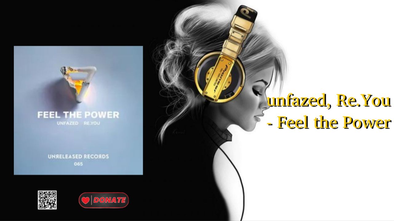 unfazed, Re.You - Feel the Power