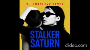 Dj sobolevv sever Stalker Saturn