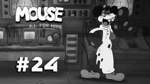 MOUSE: P.I. For Hire #24 ➤ Прохождение игры Частный детектив Маус