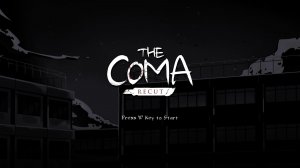 [1] The Coma: Recut - Прохождение без комментариев