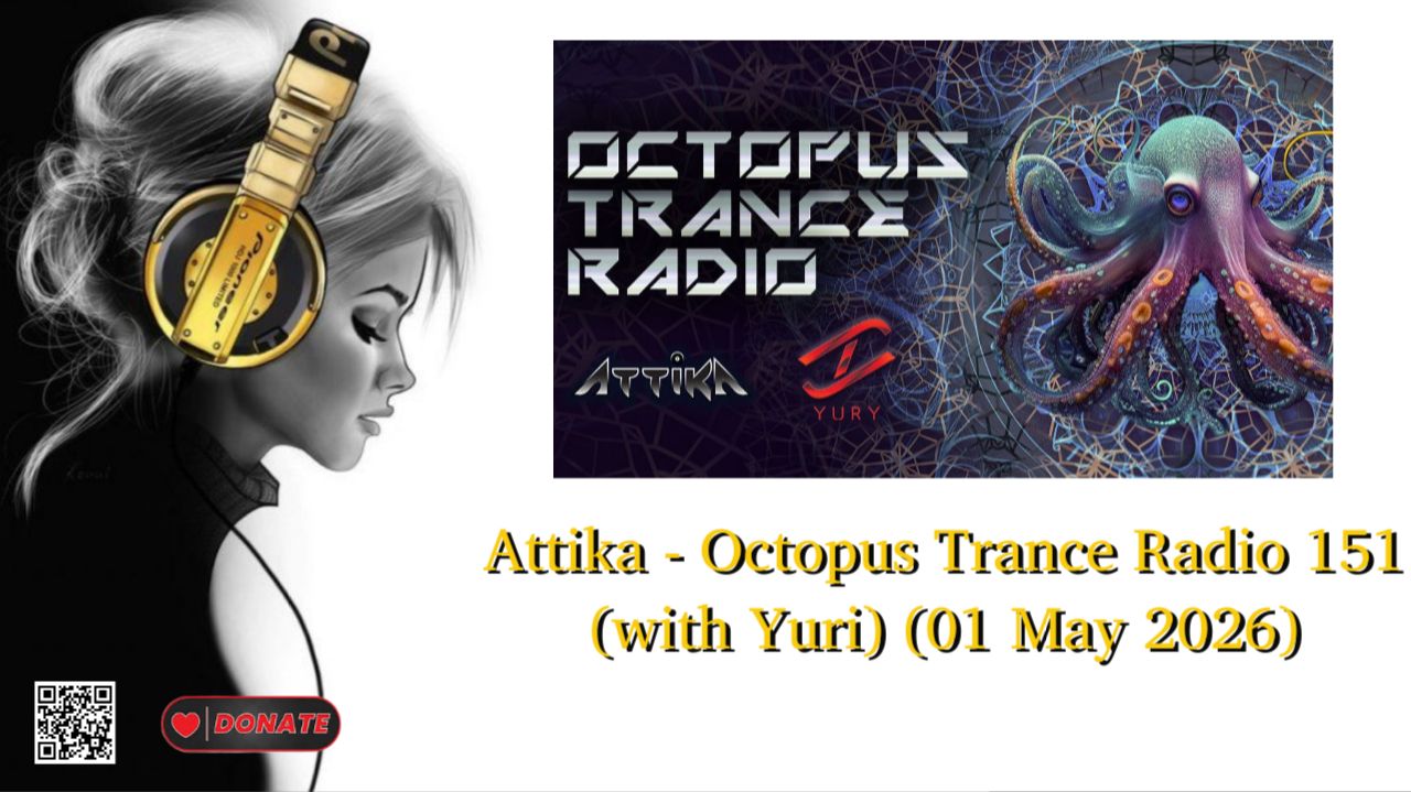 Attika - Octopus Trance Radio 151 (with Yuri) (01 May 2026)