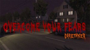 🎮Overcome Your Fears - Caretaker|Проходим в прямом эфире🎮