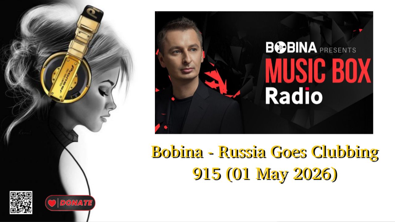 Bobina - Russia Goes Clubbing 915 (01 May 2026)