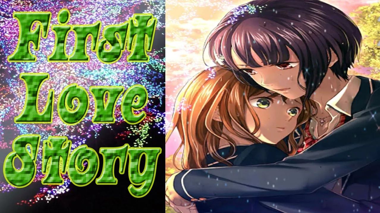 First Love Story / Первая История Любви / Рут Титосэ и Акира / Глава 1 - 6 / Она нравится мне / 💎