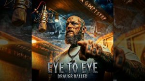 Draugr Balled - Eye To Eye