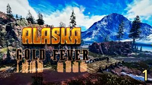 ЗА ЗОЛОТОМ НА АЛЯСКУ ► Alaska Gold Fever► №1