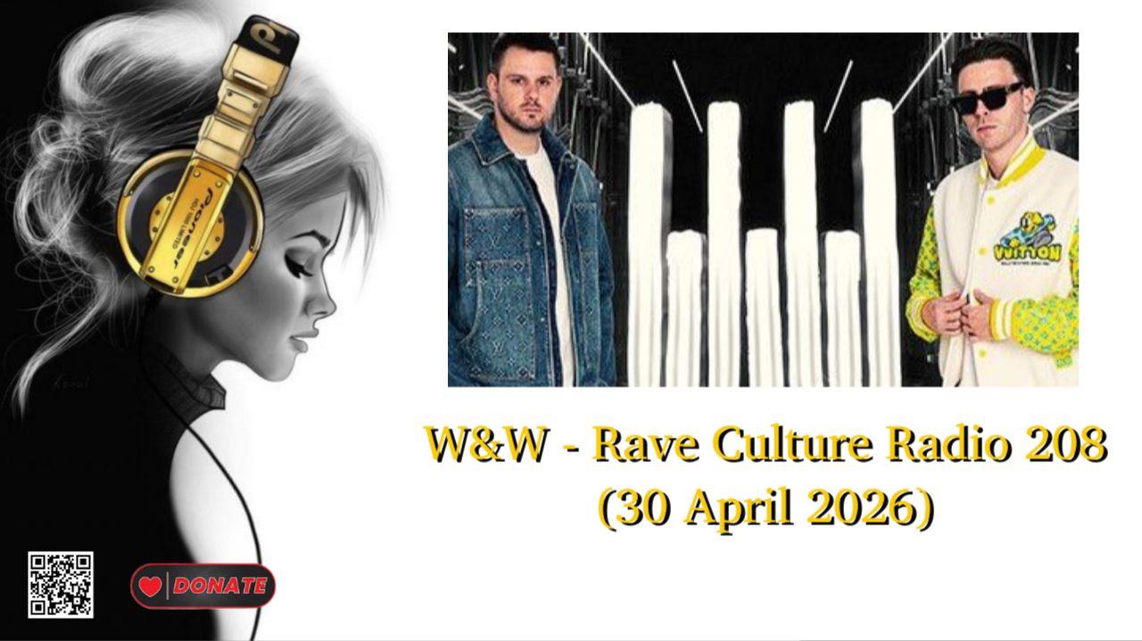 W&W - Rave Culture Radio 208 (30 April 2026)