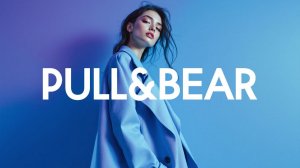 Pull&Bear Store Background Music Playlist May 2025