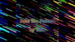 Into The Future