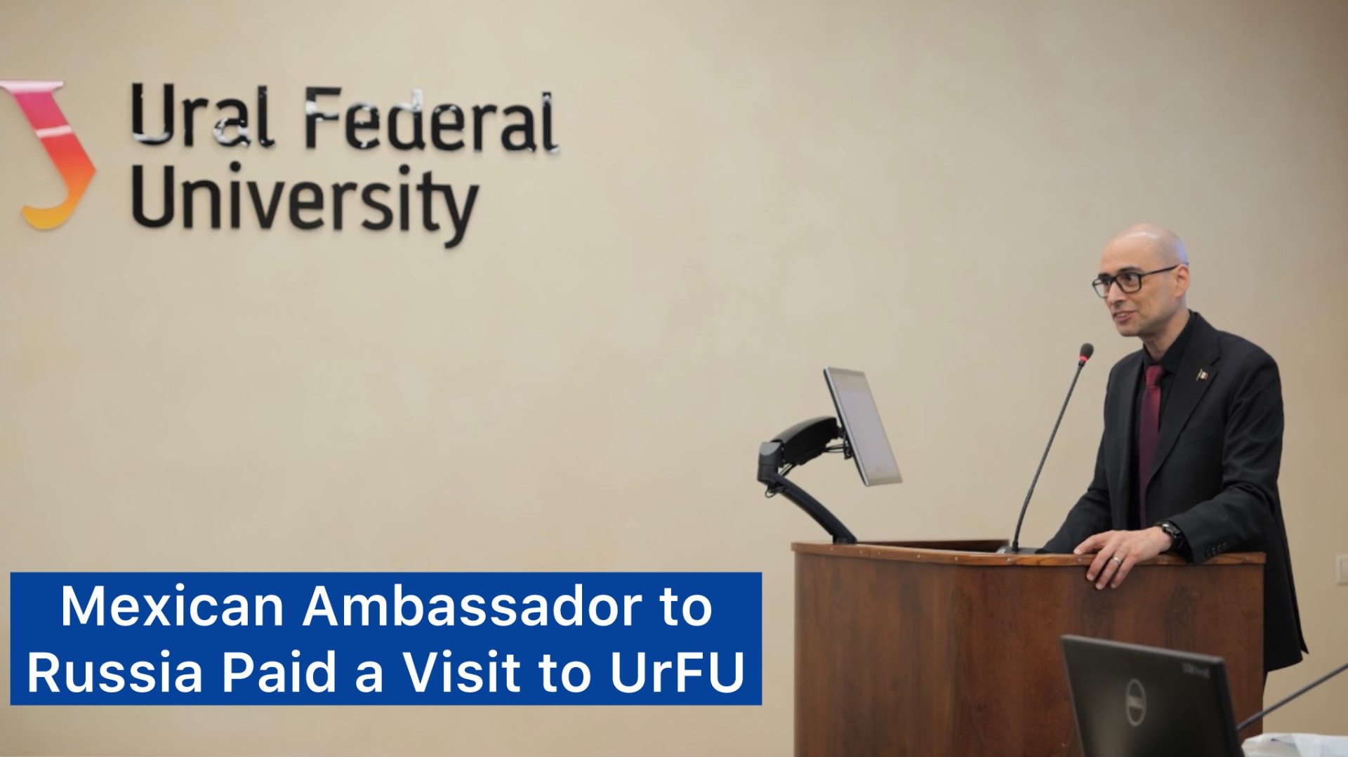 Mexican Ambassador to Russia Paid a Visit to UrFU смотреть онлайн